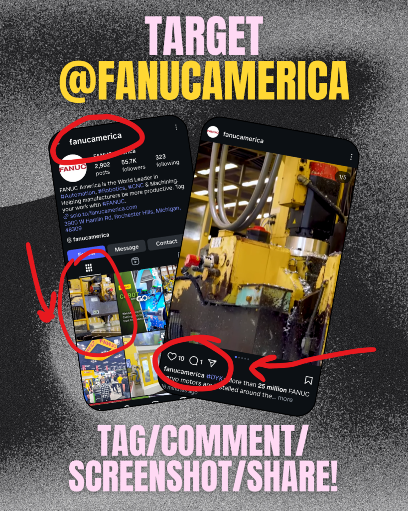 TARGET @FANUCAMERICA
two screenshots showing the @fanucamerica page with circles pointing to where to comment.
TAG/COMMENT/SCREENSHOT/SHARE!