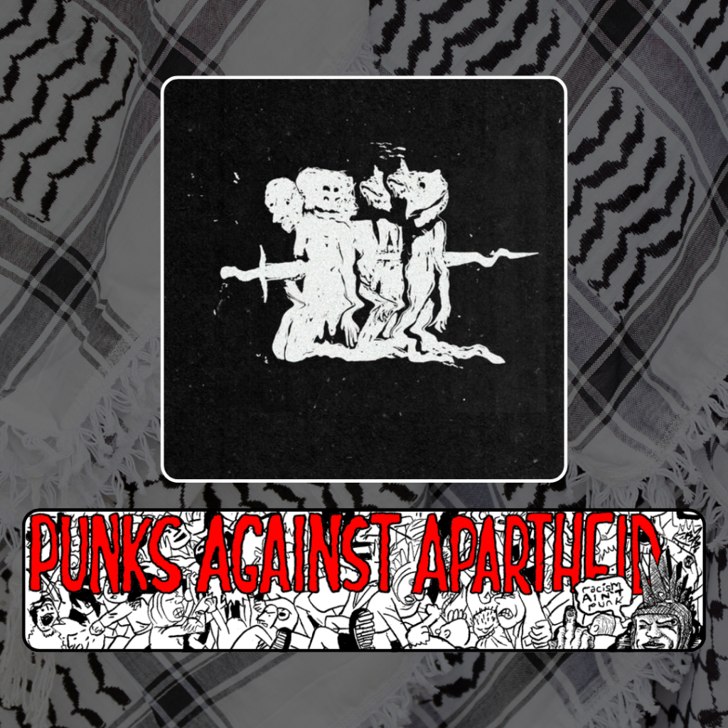 A square image of four monstrous warriors/knights with a single long squiggly sword impaling them all in a row as they face to the left on their knees.

Below, a long horizontal banner depicting a punk mosh pit,  with large red squiggly letters depicting PUNKS AGAINST APARTHEID on top, and a punk giving the finger on the right saying ‘racism ain’t punk.’

